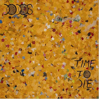 Dodos/Time To Die@Import-Gbr